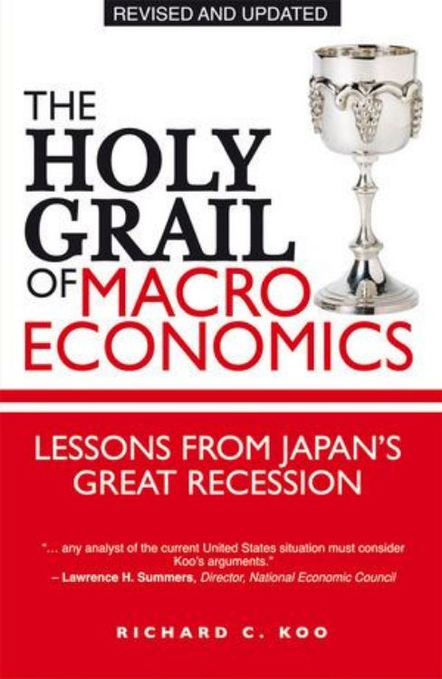 تصویر The Holy Grail of Macroeconomics: Lessons from Japan's Great Recession, Revised Edition