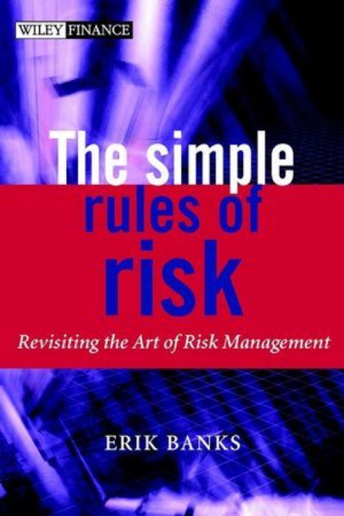 تصویر The Simple Rules of Risk: Revisiting the Art of Financial Risk Management