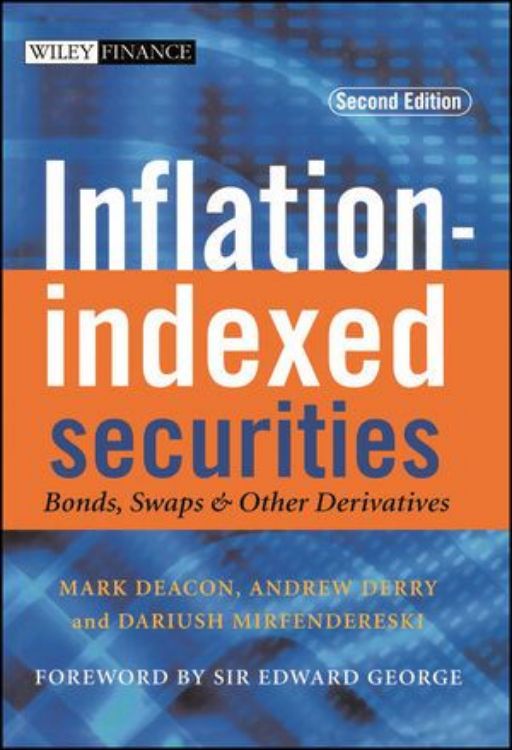تصویر Inflation-indexed Securities: Bonds, Swaps and Other Derivatives, 2nd Edition