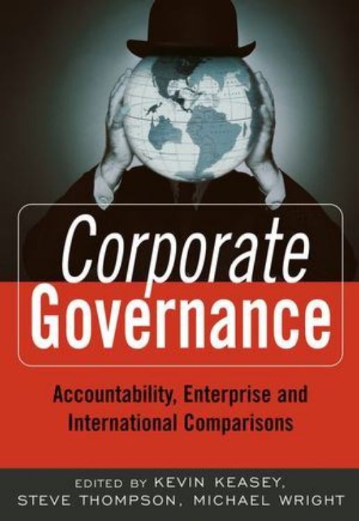 تصویر Corporate Governance: Accountability, Enterprise and International Comparisons