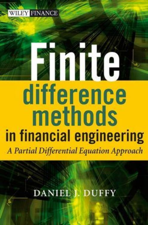 تصویر Finite Difference Methods in Financial Engineering: A Partial Differential Equation Approach