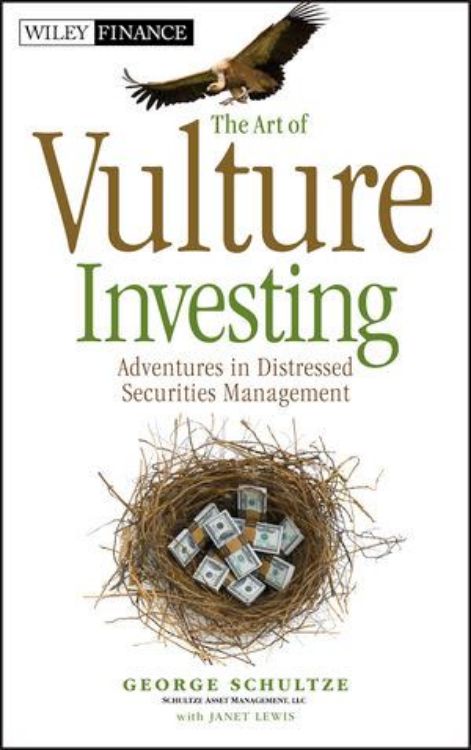تصویر The Art of Vulture Investing: Adventures in Distressed Securities Management