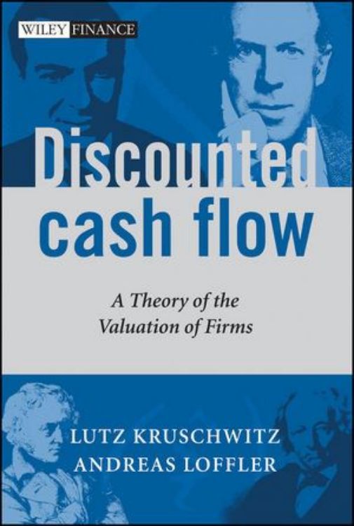 تصویر Discounted Cash Flow: A Theory of the Valuation of Firms