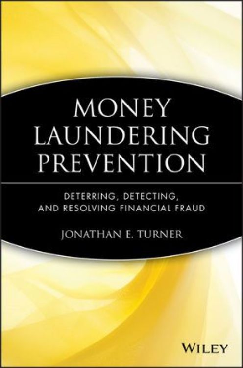 تصویر Money Laundering Prevention: Deterring, Detecting, and Resolving Financial Fraud 