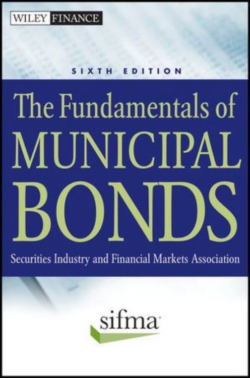 تصویر The Fundamentals of Municipal Bonds, 6th Edition