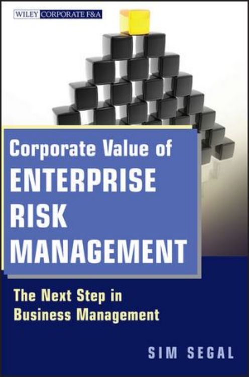 تصویر Corporate Value of Enterprise Risk Management: The Next Step in Business Management