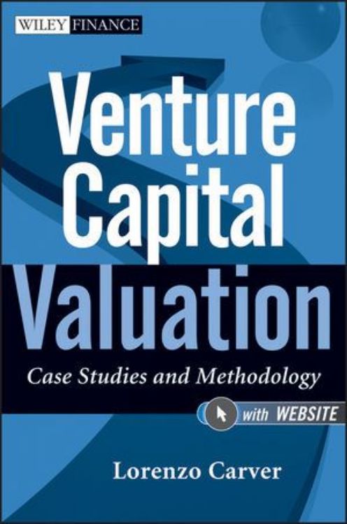 تصویر Venture Capital Valuation: Case Studies and Methodology, + Website