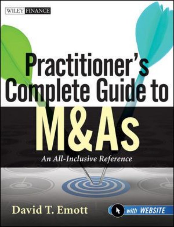 تصویر Practitioner's Complete Guide to M&As: An All-Inclusive Reference, with Website