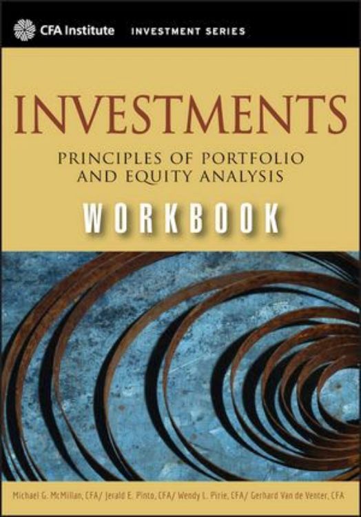 تصویر Investments Workbook: Principles of Portfolio and Equity Analysis (CFA Institute Investment Series)