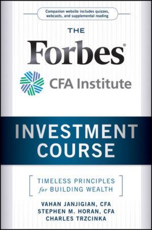 تصویر The Forbes/CFA Institute Investment Course: Timeless Principles for Building Wealth