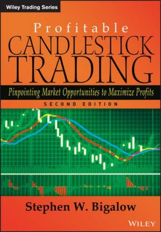 تصویر Profitable Candlestick Trading: Pinpointing Market Opportunities to Maximize Profits, 2nd Edition