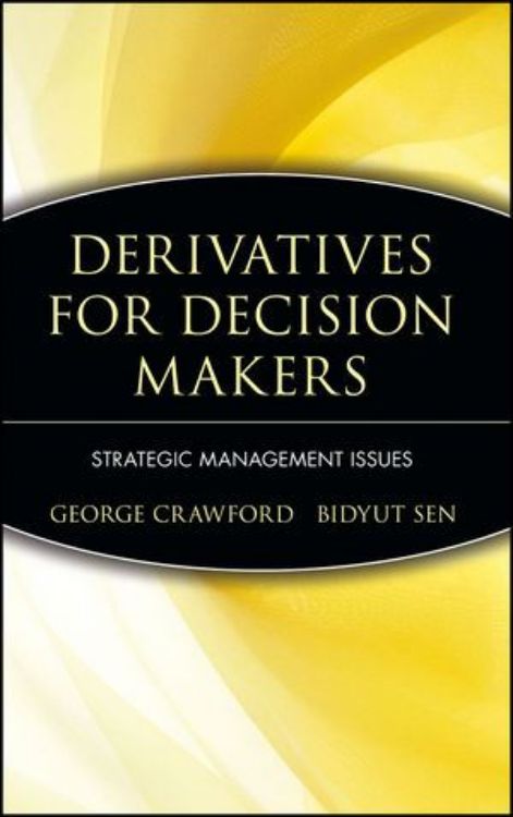 تصویر Derivatives for Decision Makers: Strategic Management Issues
