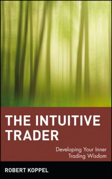 تصویر The Intuitive Trader: Developing Your Inner Trading Wisdom 