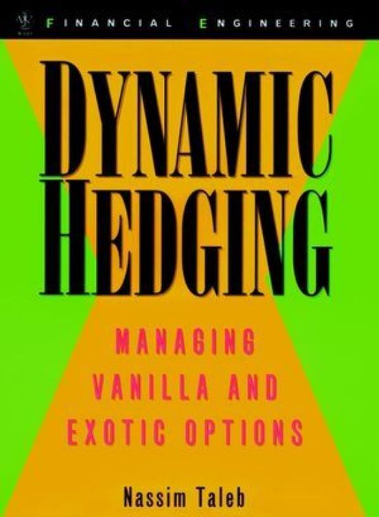 تصویر Dynamic Hedging: Managing Vanilla and Exotic Options