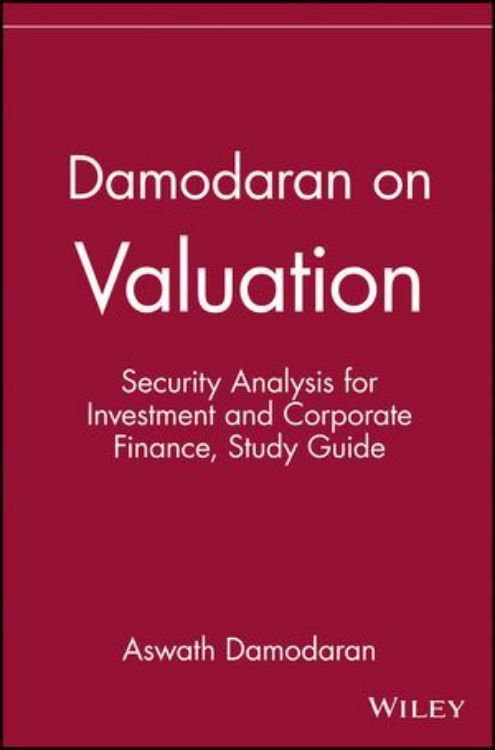 تصویر Damodaran on Valuation: Security Analysis for Investment and Corporate Finance, Study Guide