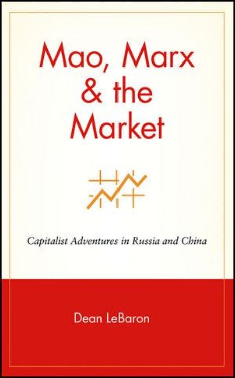 تصویر Mao, Marx & the Market: Capitalist Adventures in Russia and China
