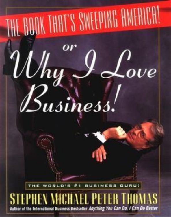 تصویر The Book That's Sweeping America!: Or Why I Love Business!