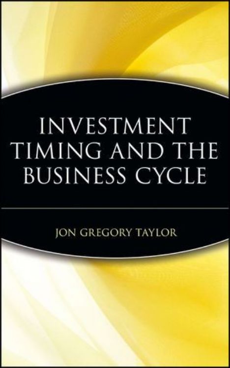 تصویر Investment Timing and the Business Cycle