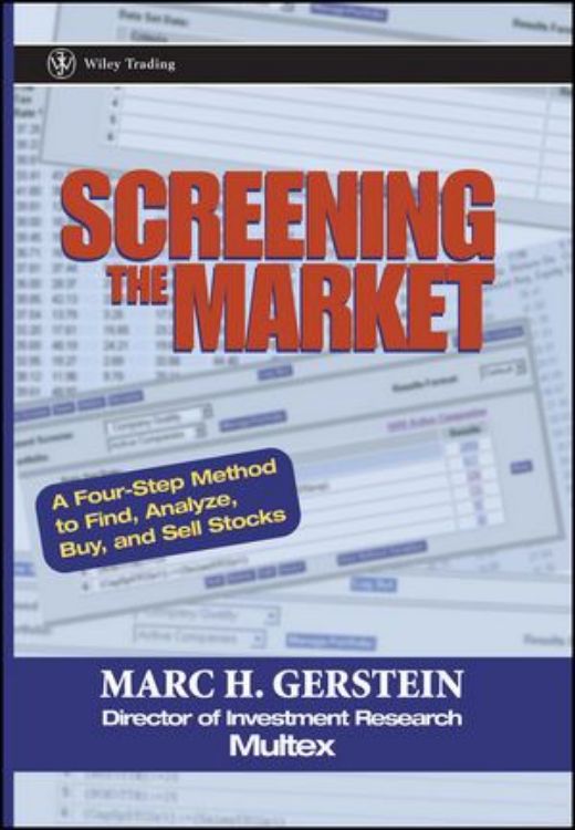تصویر Screening the Market: A Four-Step Method to Find, Analyze, Buy and Sell Stocks