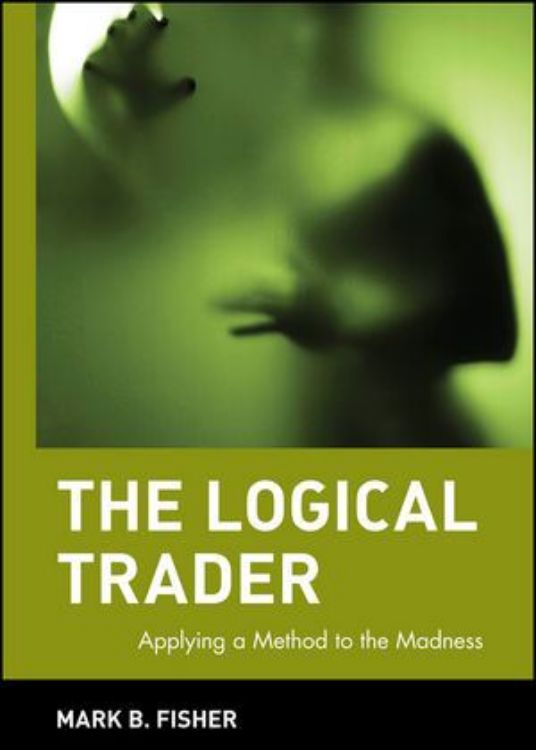 تصویر The Logical Trader: Applying a Method to the Madness