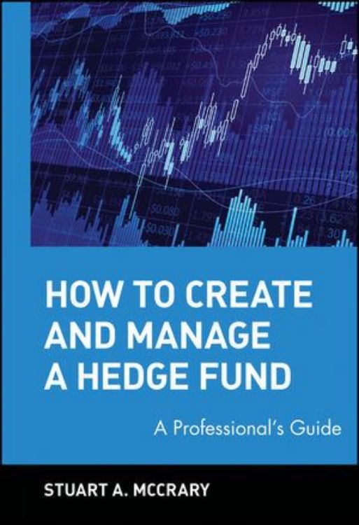 تصویر How to Create and Manage a Hedge Fund: A Professional's Guide