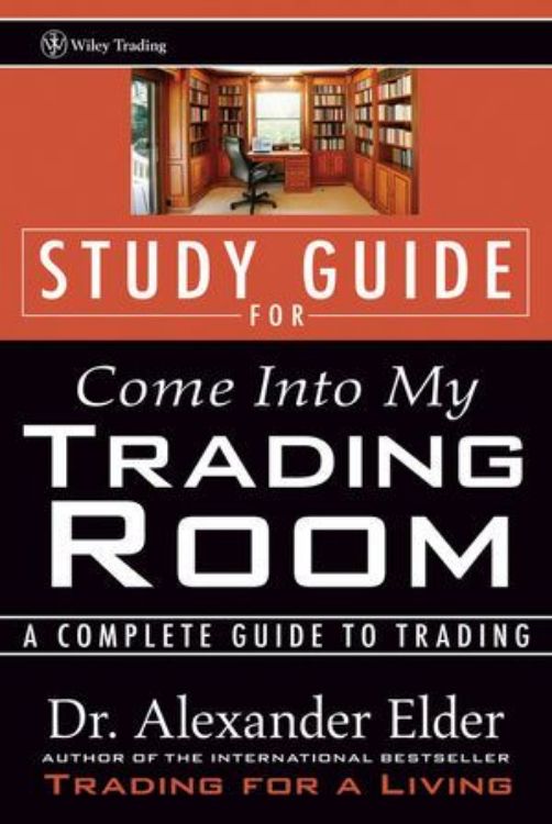 تصویر Come Into My Trading Room: A Complete Guide to Trading, Study Guide
