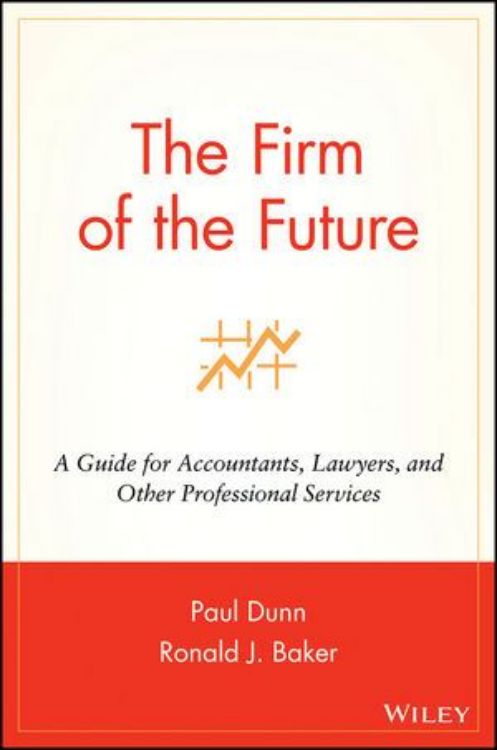 تصویر The Firm of the Future: A Guide for Accountants, Lawyers, and Other Professional Services
