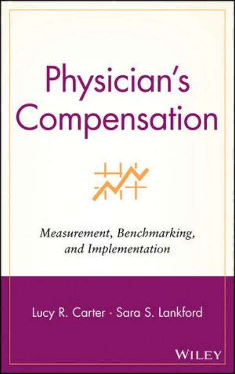 تصویر Physician's Compensation: Measurement, Benchmarking, and Implementation
