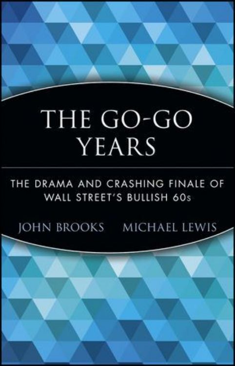 تصویر The Go-Go Years: The Drama and Crashing Finale of Wall Street's Bullish 60s