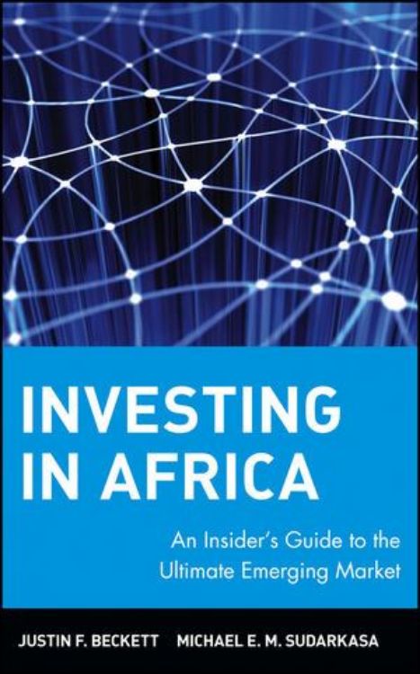 تصویر Investing in Africa: An Insider's Guide to the Ultimate Emerging Market