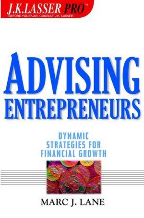 تصویر Advising Entrepreneurs : Dynamic Strategies for Financial Growth