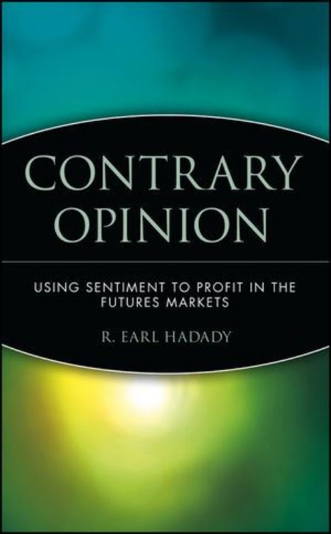 تصویر Contrary Opinion: Using Sentiment to Profit in the Futures Markets