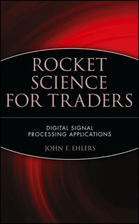 تصویر Rocket Science for Traders: Digital Signal Processing Applications