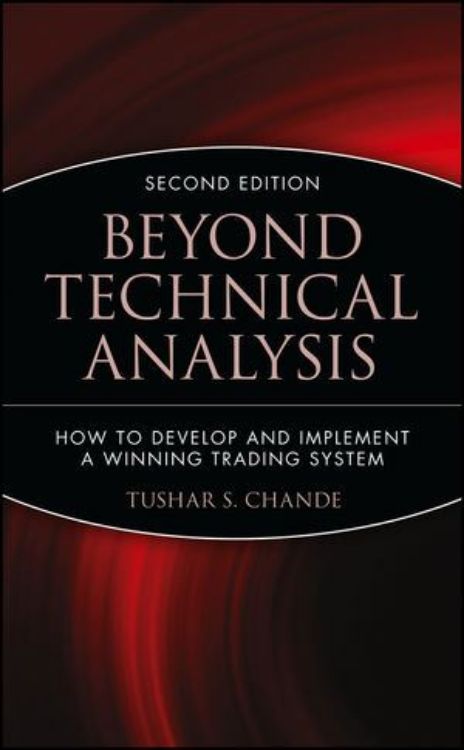 تصویر Beyond Technical Analysis: How to Develop and Implement a Winning Trading System, 2nd Edition
