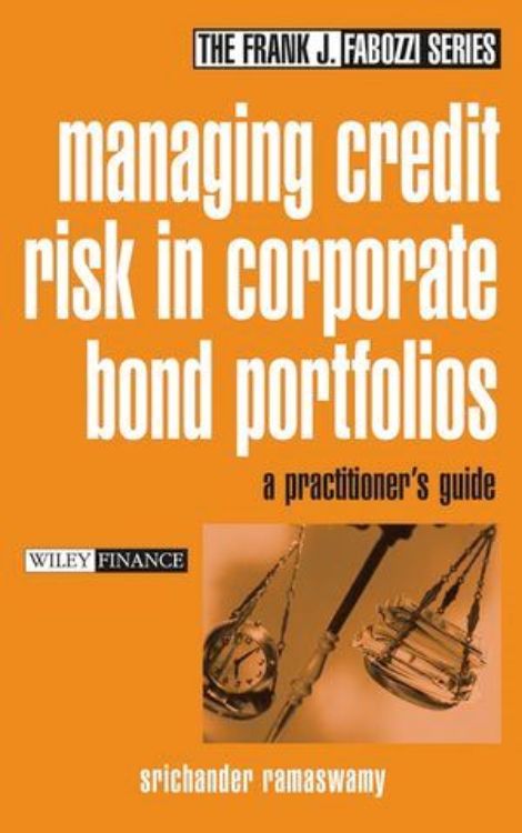 تصویر Managing Credit Risk in Corporate Bond Portfolios: A Practitioner's Guide 