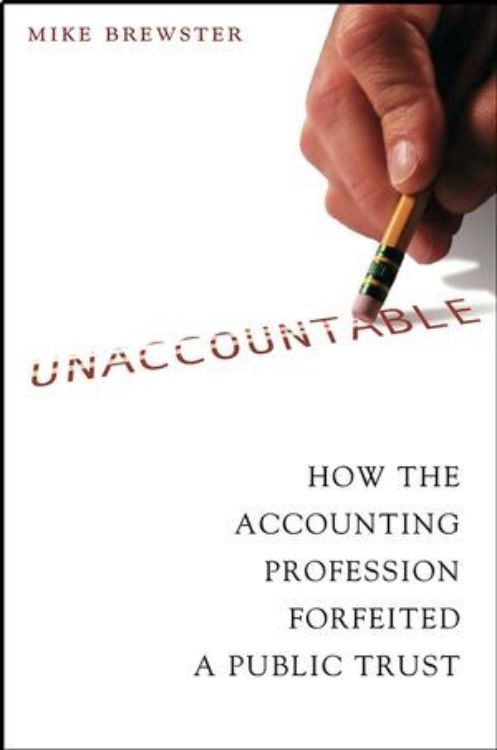 تصویر Unaccountable: How the Accounting Profession Forfeited a Public Trust