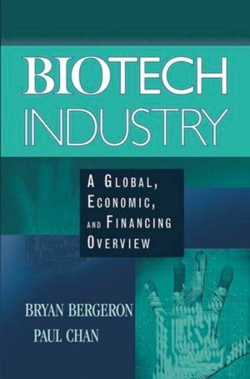 تصویر Biotech Industry: A Global, Economic, and Financing Overview