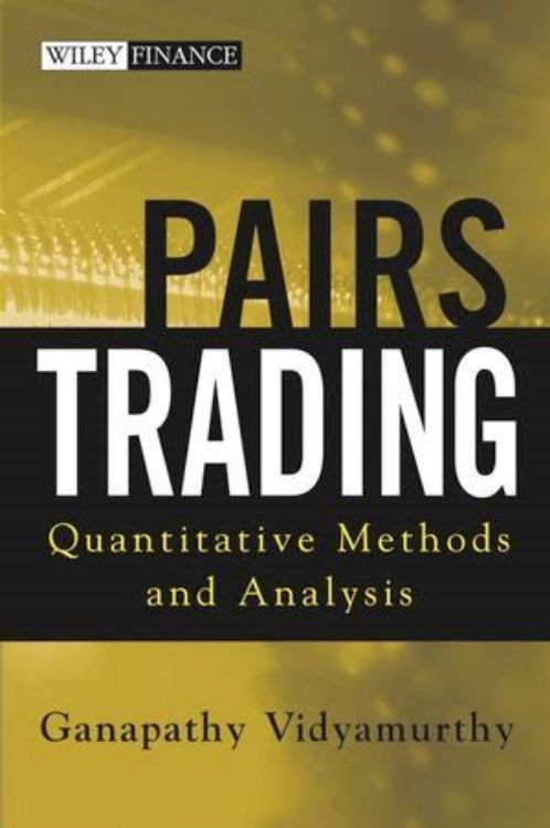 تصویر Pairs Trading: Quantitative Methods and Analysis