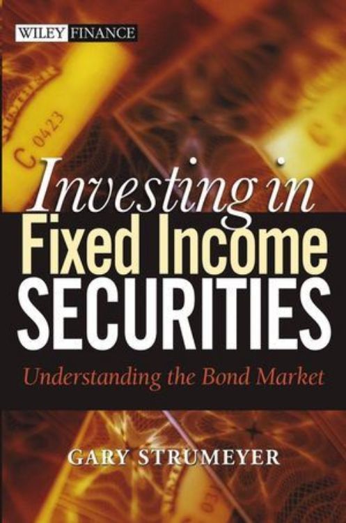 تصویر Investing in Fixed Income Securities: Understanding the Bond Market