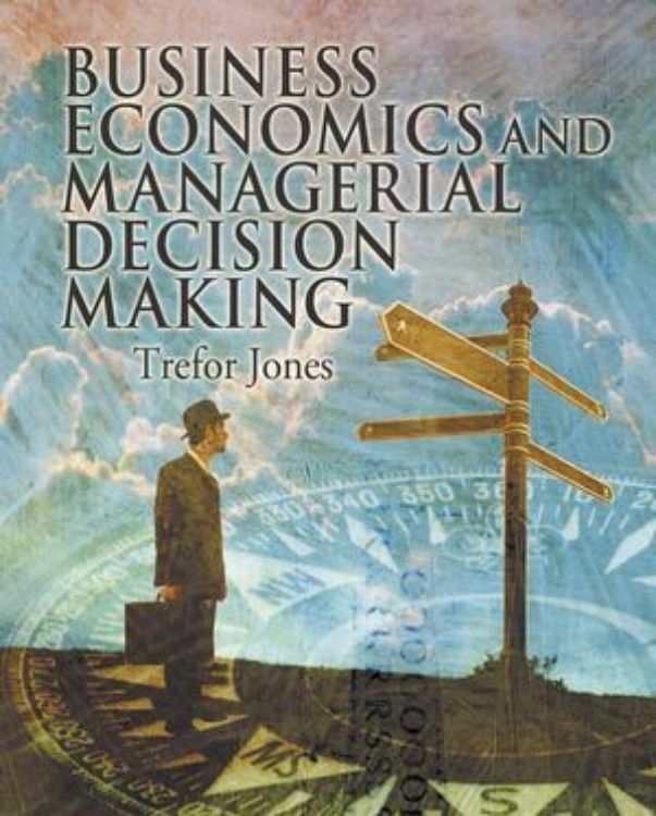 تصویر Business Economics and Managerial Decision Making