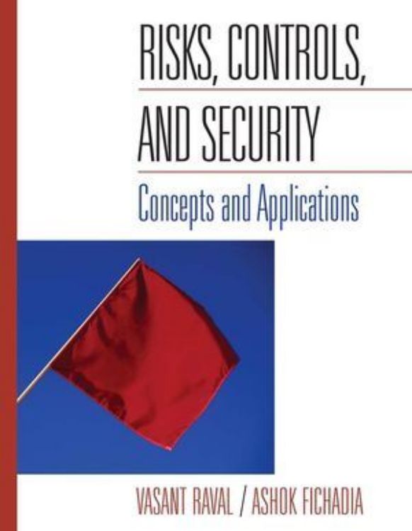 تصویر Risks, Controls, and Security: Concepts and Applications, 1st Edition