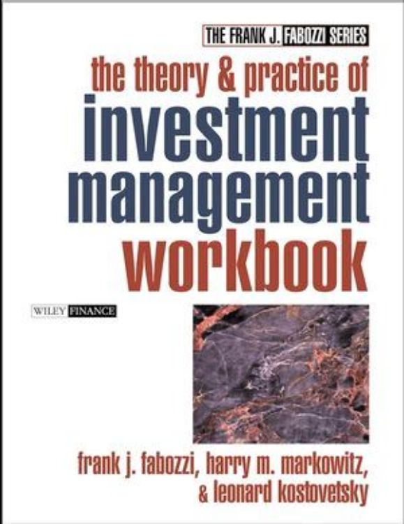 تصویر The Theory and Practice of Investment Management Workbook: Step-by-Step Exercises and Tests to Help You Master The Theory and Practice of Investment Management