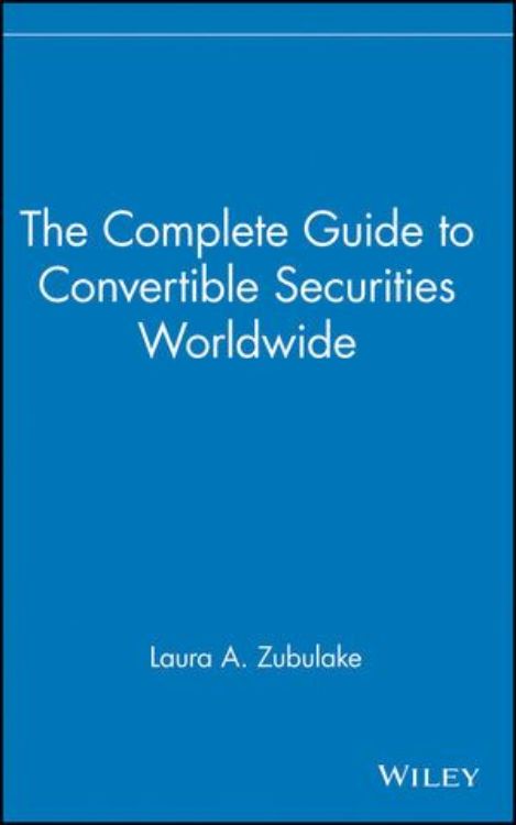تصویر The Complete Guide to Convertible Securities Worldwide