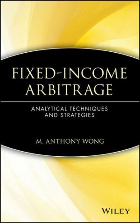 تصویر Fixed-Income Arbitrage: Analytical Techniques and Strategies 