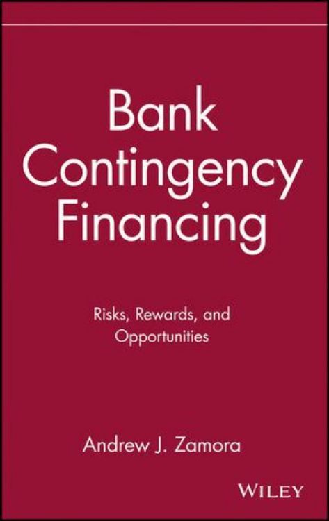تصویر Bank Contingency Financing: Risks, Rewards, and Opportunities