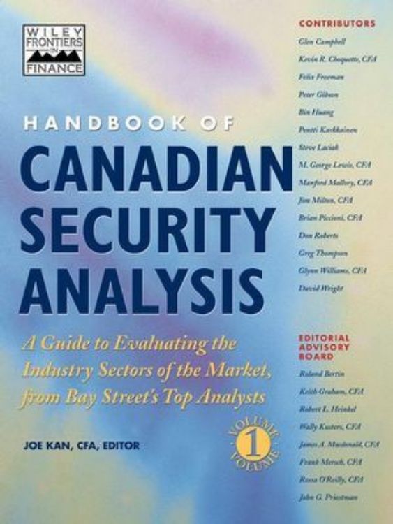 تصویر Handbook of Canadian Security Analysis, Volume 1, Handbook of Canadian Security Analysis Vol 1: A Guide to Evaluating the Industry Sectors of the Market, from Bay Street's Top Analysts