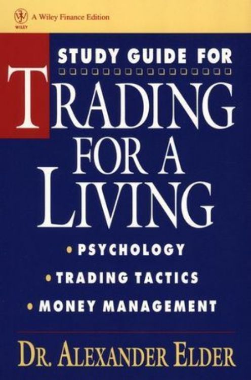 تصویر Trading for a Living: Psychology, Trading Tactics, Money Management, Study Guide