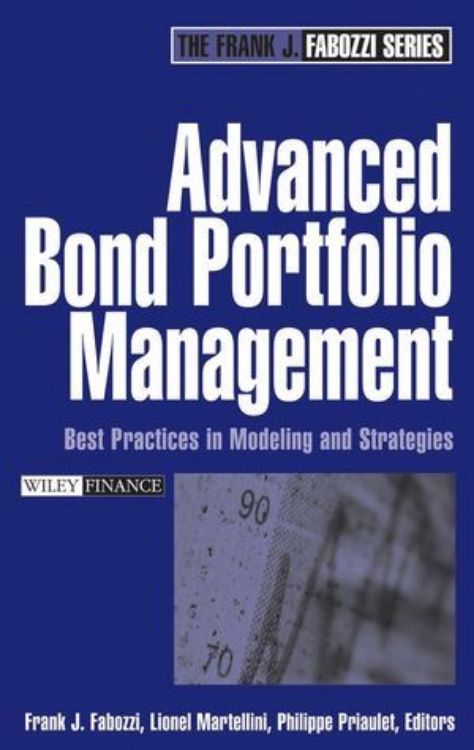 تصویر Advanced Bond Portfolio Management: Best Practices in Modeling and Strategies