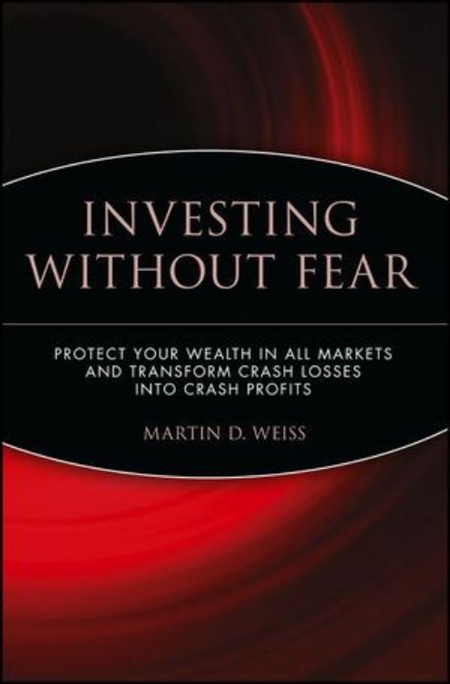 تصویر Investing Without Fear: Protect Your Wealth in all Markets and Transform Crash Losses into Crash Profits