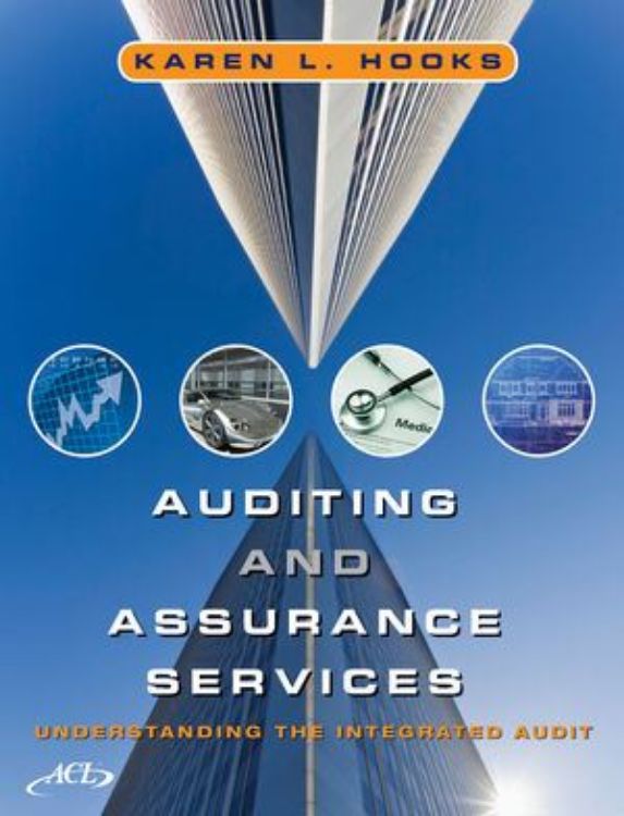 تصویر Auditing and Assurance Services: Understanding the Integrated Audit, 1st Edition